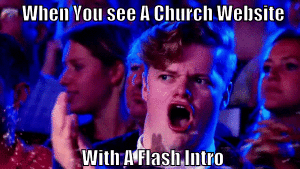 when you see a church website with a flash intro