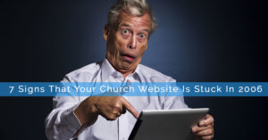 7 signs that your church website is stuck