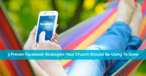 Church Facebook Strategy - 3 Proven Ways to Grow